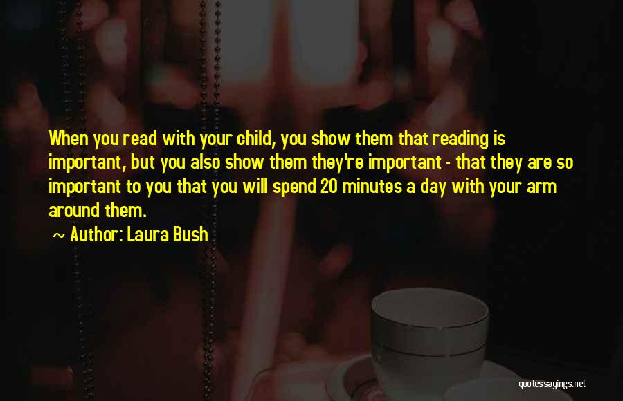 20 Minutes Quotes By Laura Bush