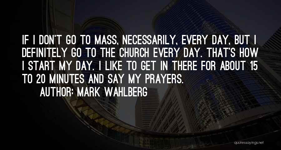 20 Minutes Quotes By Mark Wahlberg