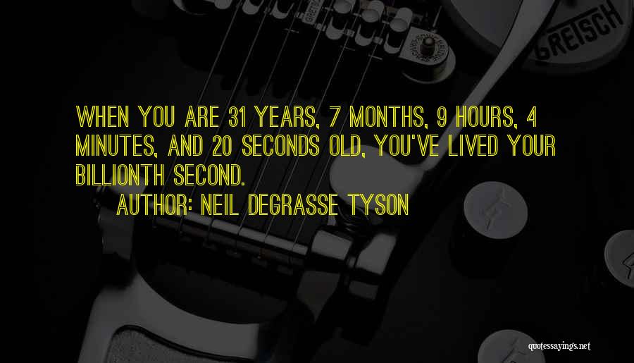 20 Minutes Quotes By Neil DeGrasse Tyson