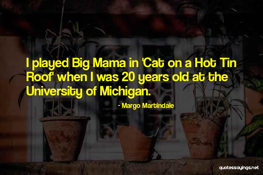 20 Old Quotes By Margo Martindale 20 Old Quotes By Margo Martindale
