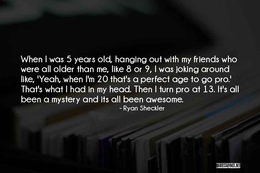 20 Old Quotes By Ryan Sheckler 20 Old Quotes By Ryan Sheckler