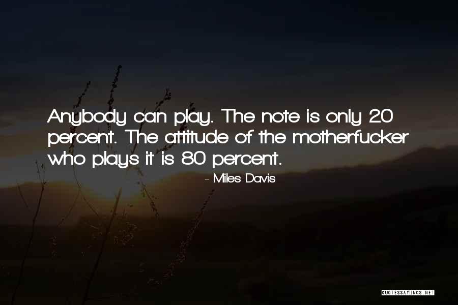 20 Percent Quotes By Miles Davis