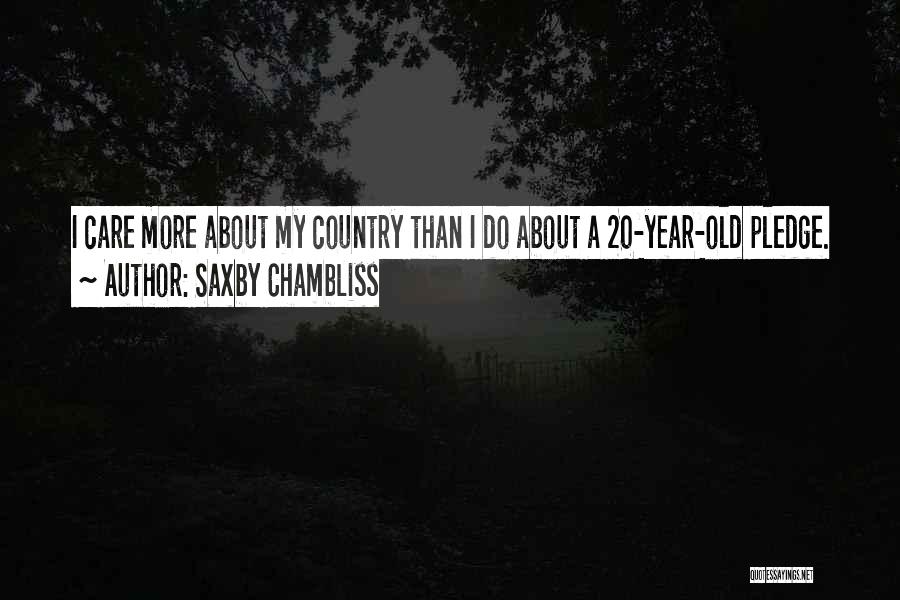 20 Something Year Old Quotes By Saxby Chambliss