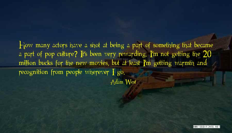 20 West Quotes By Adam West 20 West Quotes By Adam West