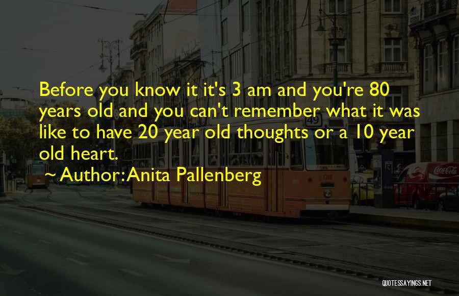 20 Year Old Quotes By Anita Pallenberg