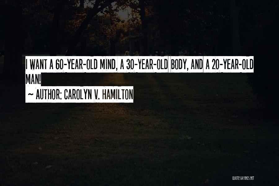 20 Year Old Quotes By Carolyn V. Hamilton