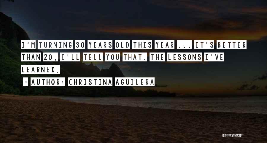 20 Year Old Quotes By Christina Aguilera