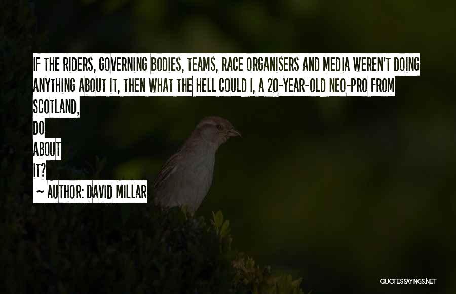 20 Year Old Quotes By David Millar