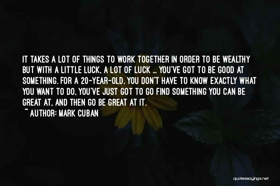 20 Year Old Quotes By Mark Cuban