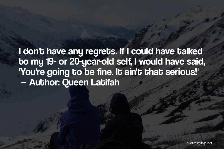 20 Year Old Quotes By Queen Latifah