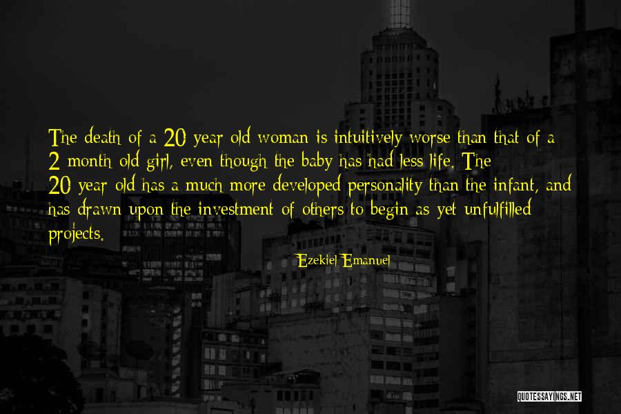 20 Year Old Woman Quotes By Ezekiel Emanuel