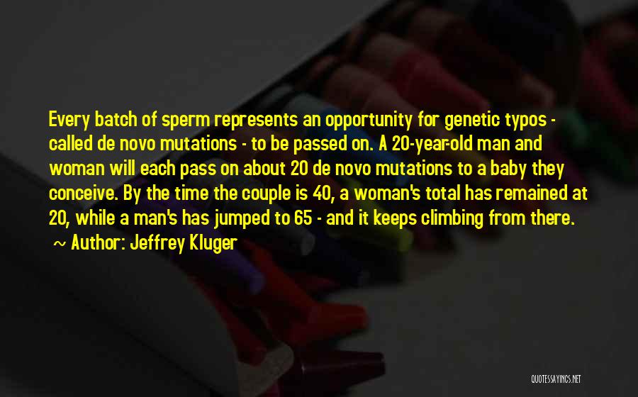 20 Year Old Woman Quotes By Jeffrey Kluger