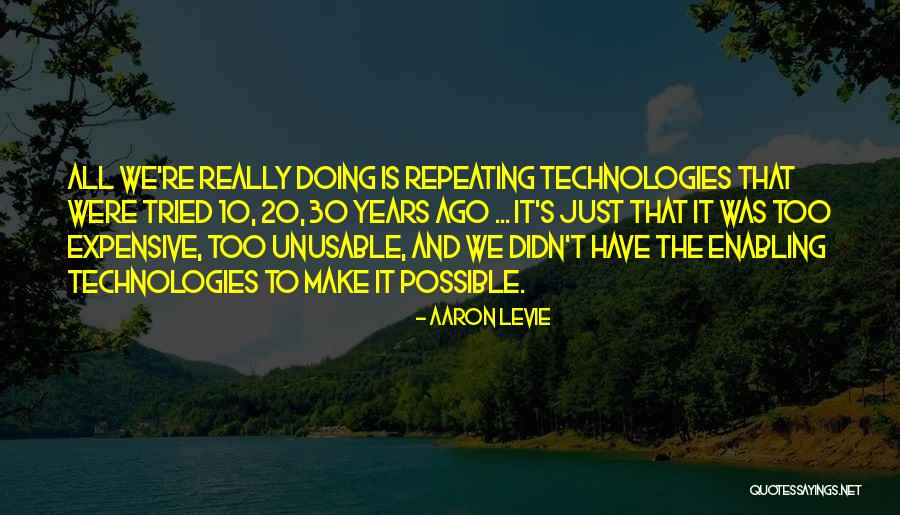 20 Years Ago Quotes By Aaron Levie