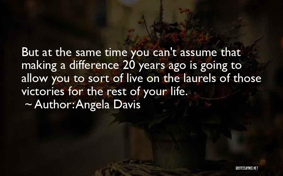 20 Years Ago Quotes By Angela Davis
