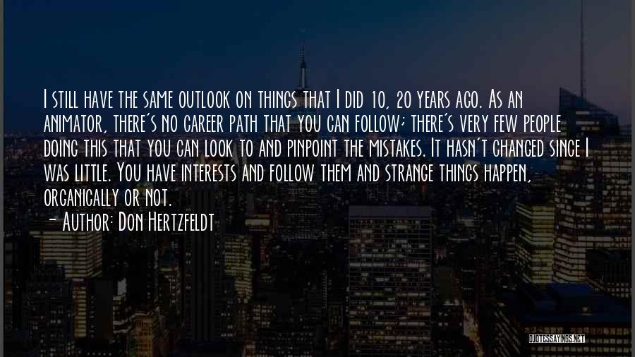 20 Years Ago Quotes By Don Hertzfeldt