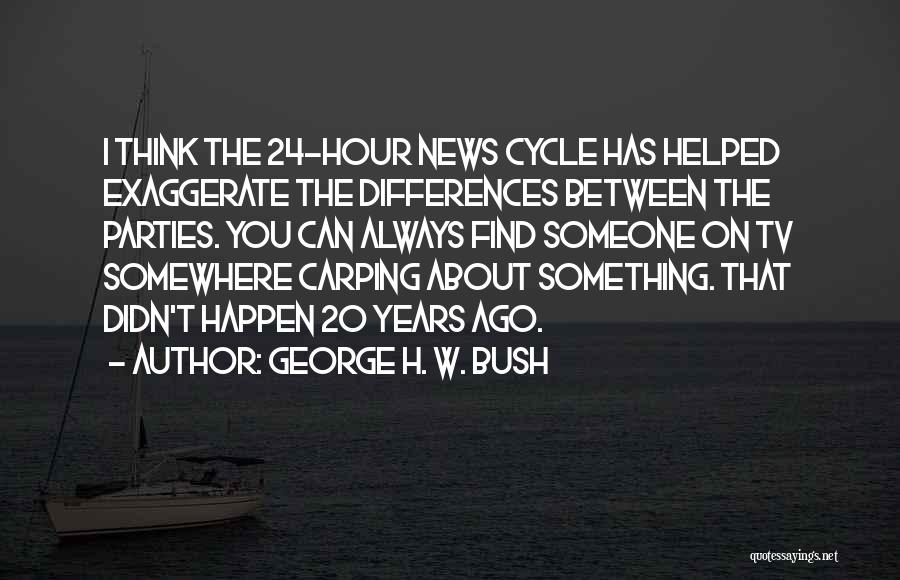 20 Years Ago Quotes By George H. W. Bush