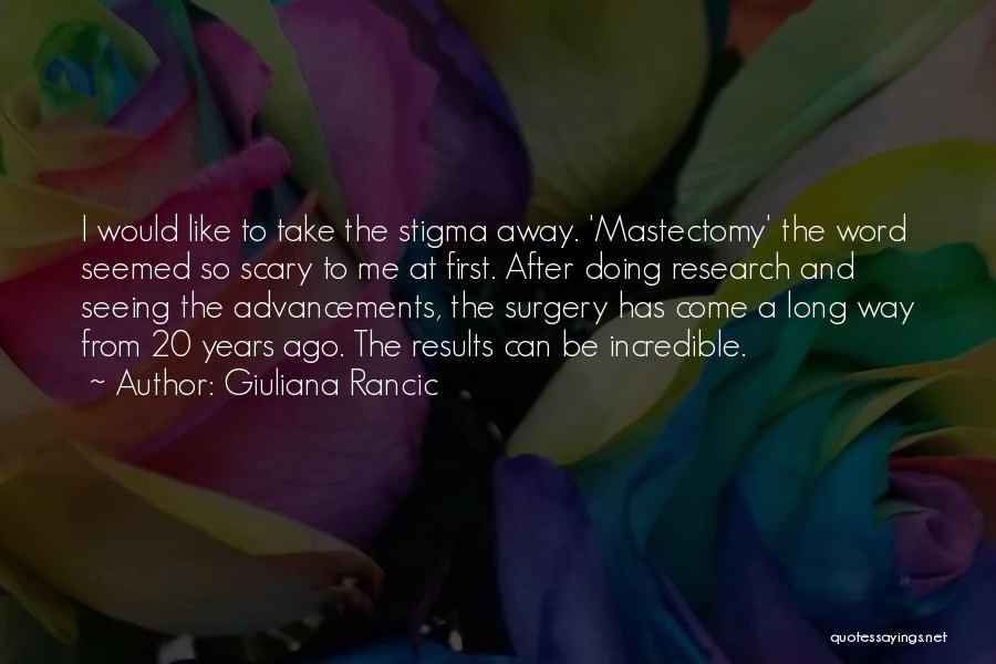20 Years Ago Quotes By Giuliana Rancic