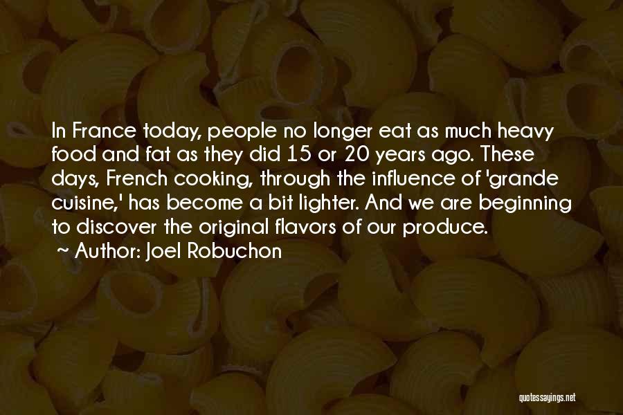 20 Years Ago Quotes By Joel Robuchon
