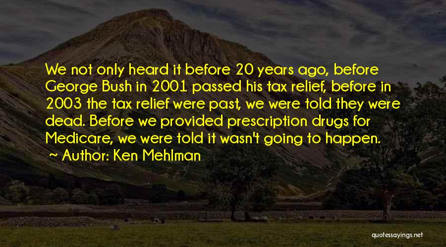 20 Years Ago Quotes By Ken Mehlman