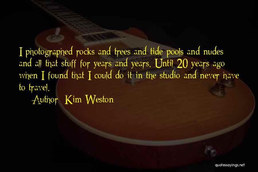 20 Years Ago Quotes By Kim Weston