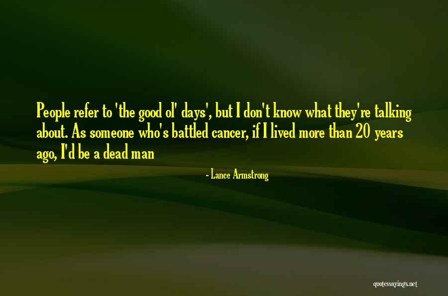 20 Years Ago Quotes By Lance Armstrong