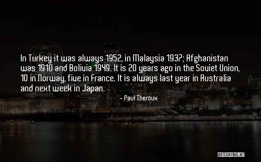 20 Years Ago Quotes By Paul Theroux 20 Years Ago Quotes By Paul Theroux