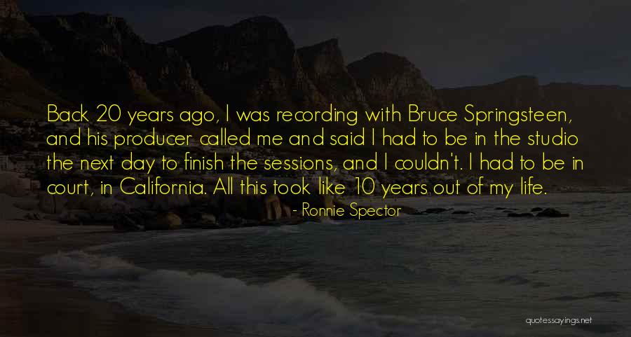 20 Years Ago Quotes By Ronnie Spector