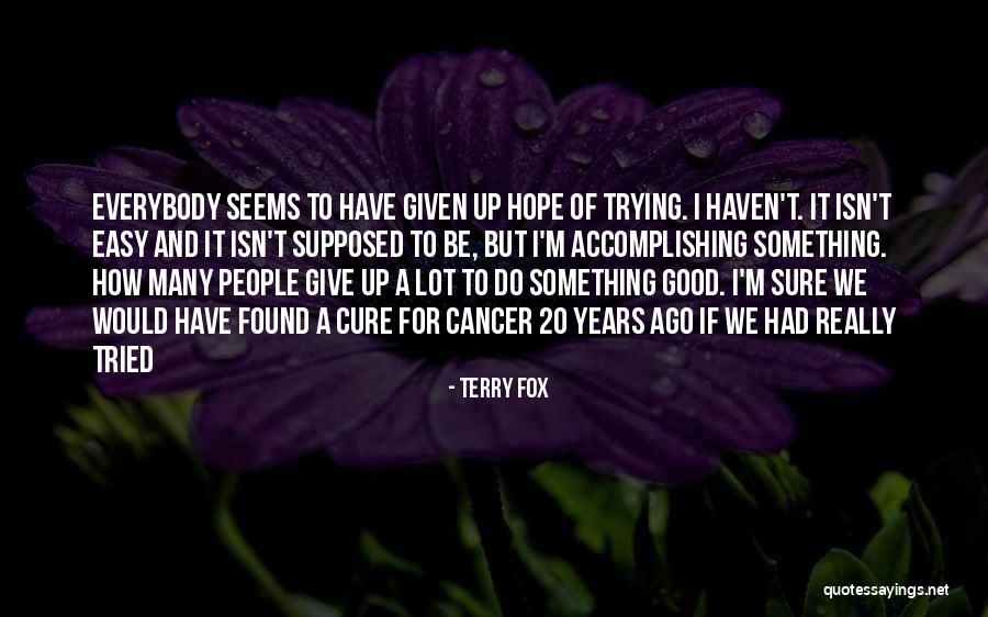 20 Years Ago Quotes By Terry Fox 20 Years Ago Quotes By Terry Fox