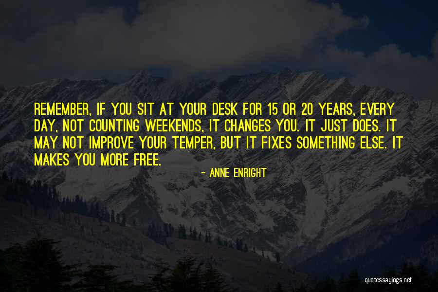 20 Years And Counting Quotes By Anne Enright 20 Years And Counting Quotes By Anne Enright