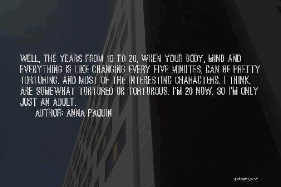 20 Years From Now Quotes By Anna Paquin
