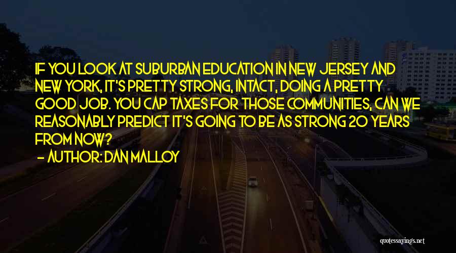 20 Years From Now Quotes By Dan Malloy