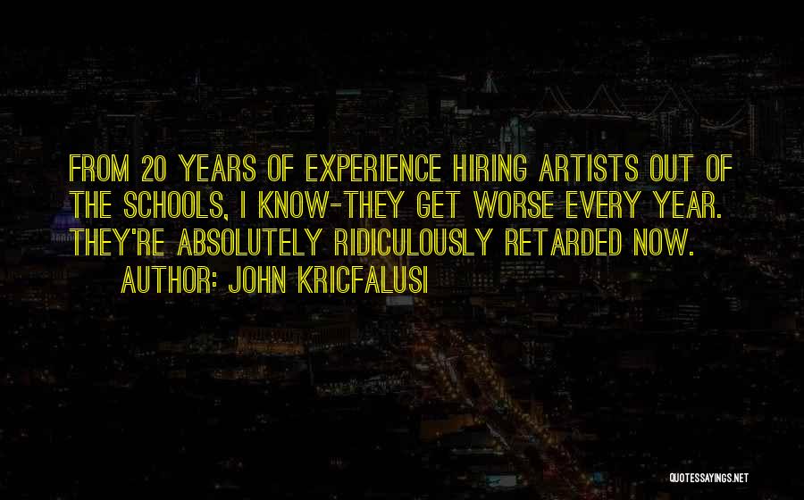 20 Years From Now Quotes By John Kricfalusi