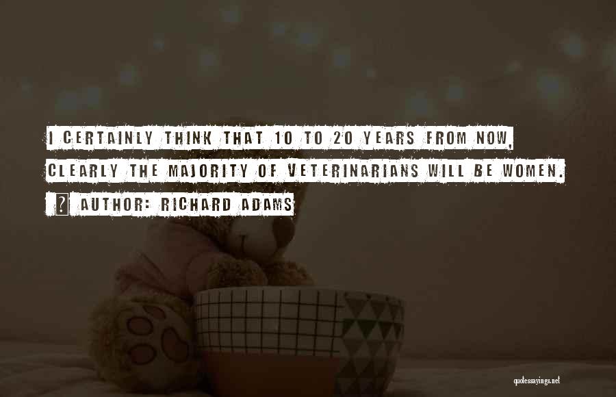 20 Years From Now Quotes By Richard Adams