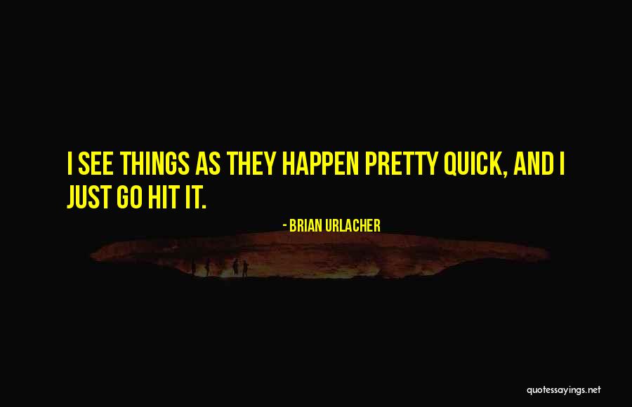 200 A 1821 Quotes By Brian Urlacher 200 A 1821 Quotes By Brian Urlacher