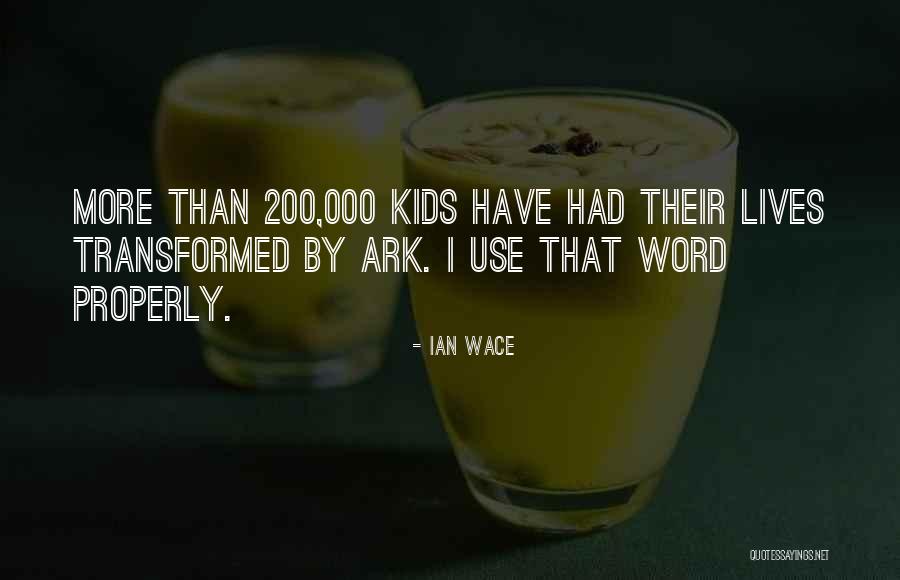 200 Quotes By Ian Wace 200 Quotes By Ian Wace