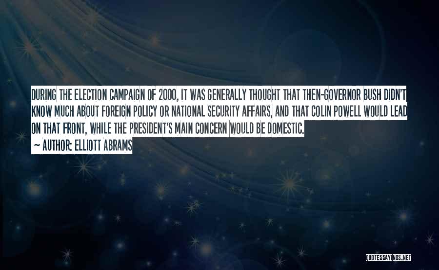 2000 Election Quotes By Elliott Abrams