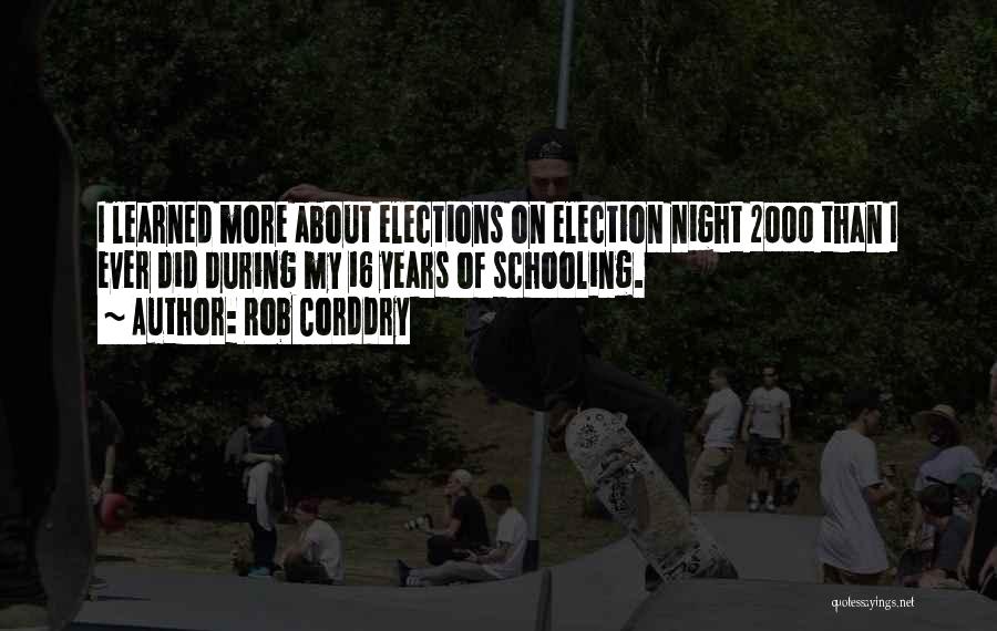2000 Election Quotes By Rob Corddry