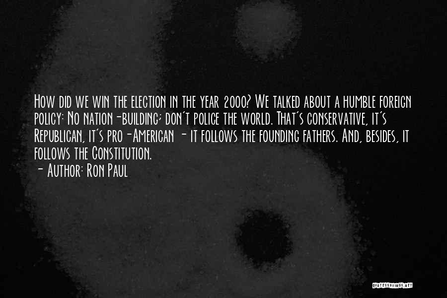 2000 Election Quotes By Ron Paul