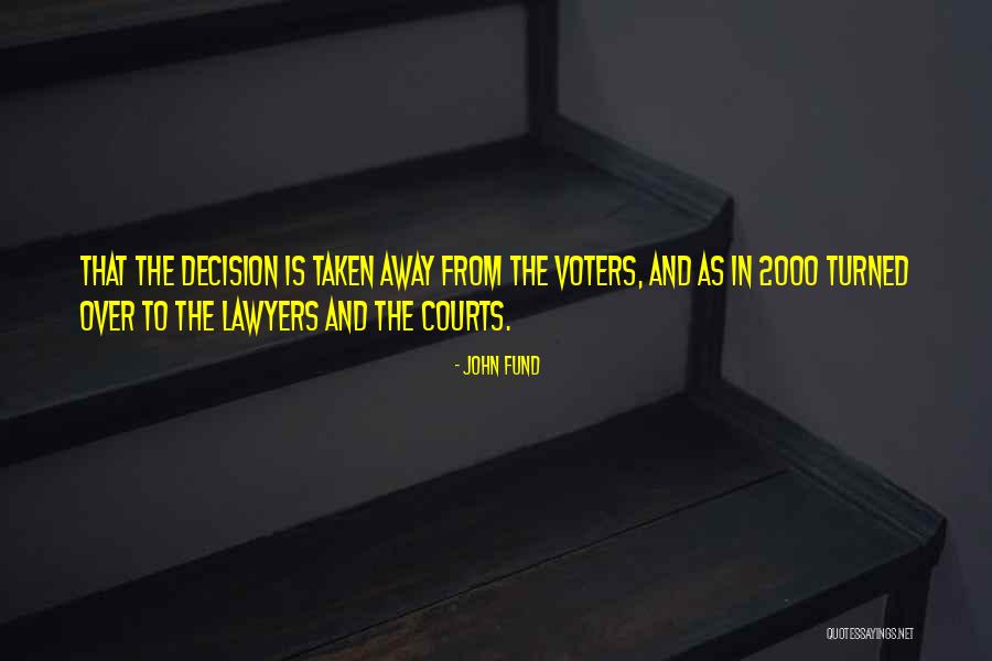 2000 Quotes By John Fund 2000 Quotes By John Fund