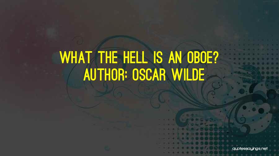 Oscar Wilde Quotes: What The Hell Is An Oboe?