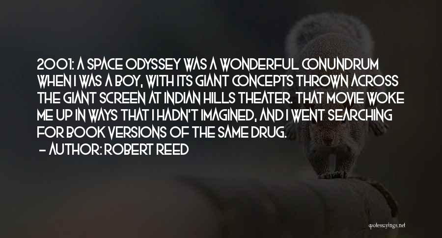 2001 A Space Odyssey Quotes By Robert Reed