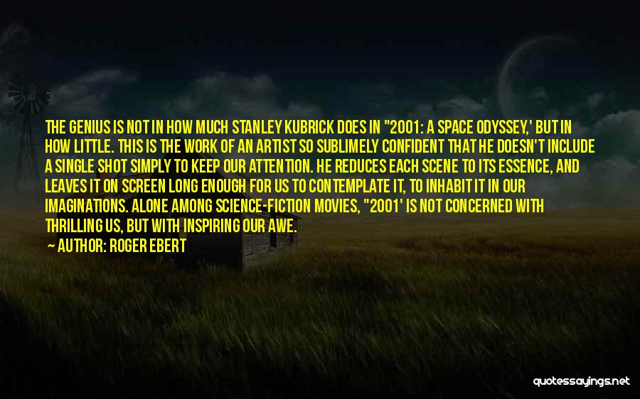 2001 A Space Odyssey Quotes By Roger Ebert