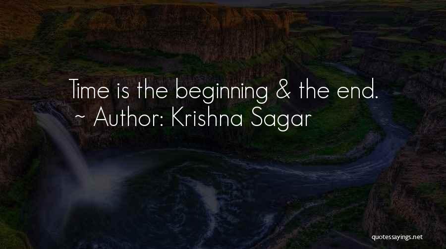 Krishna Sagar Quotes: Time Is The Beginning & The End.