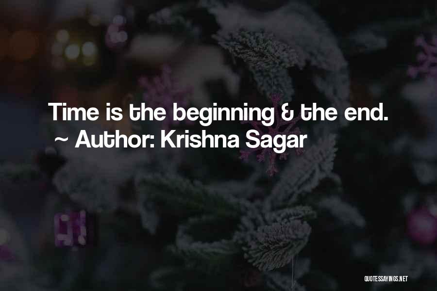 Krishna Sagar Quotes: Time Is The Beginning & The End.