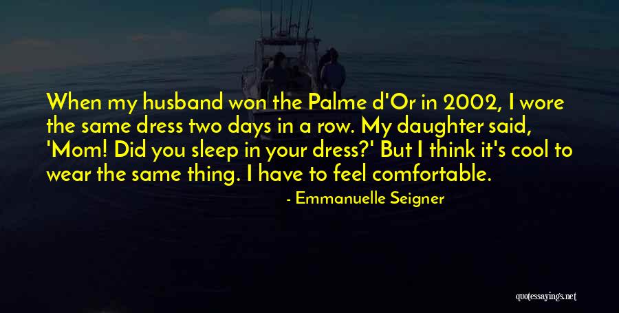 2002 Quotes By Emmanuelle Seigner 2002 Quotes By Emmanuelle Seigner