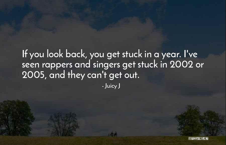 2002 Quotes By Juicy J 2002 Quotes By Juicy J