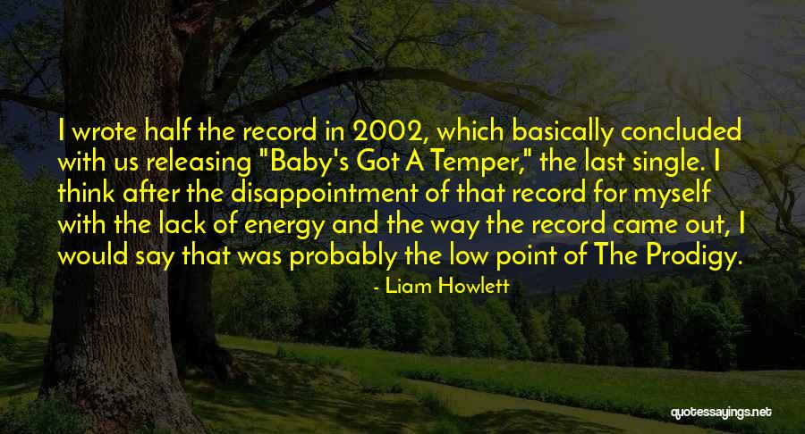 2002 Quotes By Liam Howlett 2002 Quotes By Liam Howlett