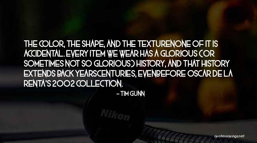 2002 Quotes By Tim Gunn 2002 Quotes By Tim Gunn