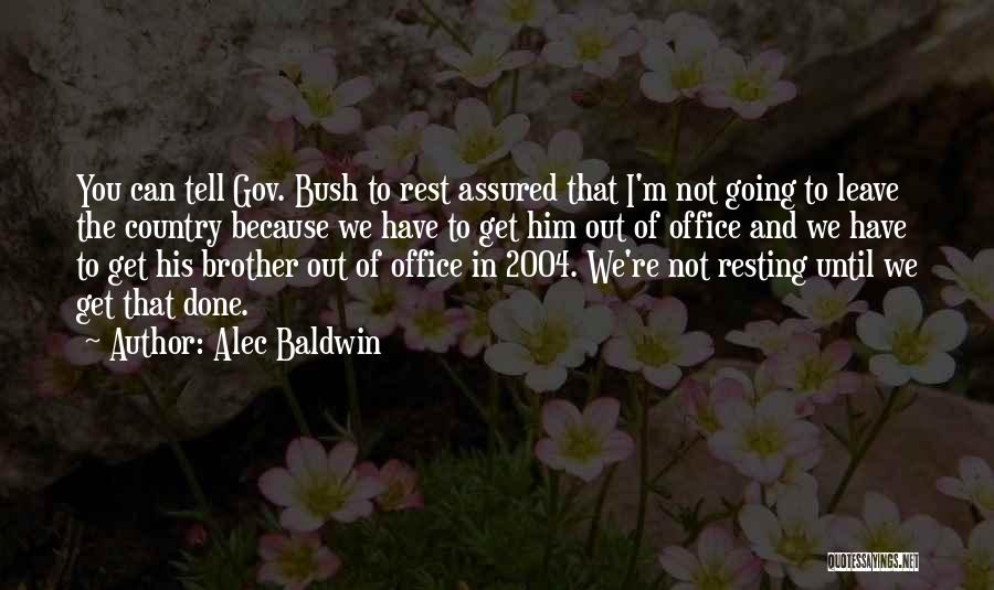 2004 Quotes By Alec Baldwin