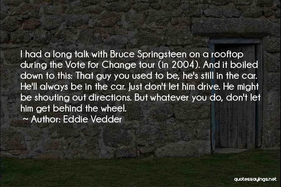 2004 Quotes By Eddie Vedder